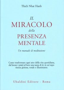 Il miracolo della presenza mentale - Libro sulla meditazione