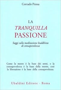 La tranquilla passione di Corrado Pensa - Mindfulness Libri